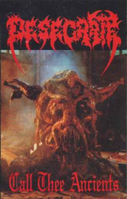 Desecrate (ESP) : Call Thee Ancients